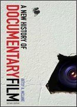 A New History Of Documentary Film: Second Edition