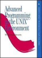 Advanced Programming In The Unix(R) Environment