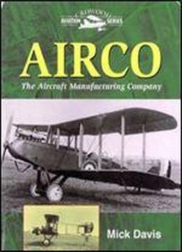 Airco: The Aircraft Manufacturing Company (crowood Aviation Series)