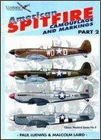 American Spitfire Camouflage And Markings (Part 2) (Classic Warbirds 4)