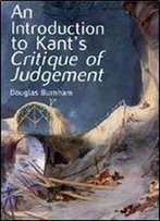 An Introduction To Kant's 'Critique Of Judgement'