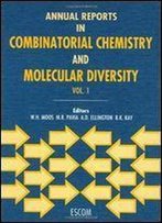 Annual Reports In Combinatorial Chemistry And Molecular Diversity Volume 1 (Annual Reports In Combinatorial Chemistry & Molecular Diversity)