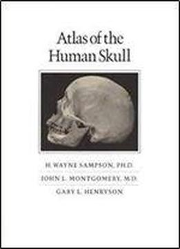 Atlas Of The Human Skull (2nd Edition)