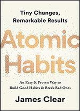 Buy Atomic habits an easy proven way to build good habits break bad ones For Free