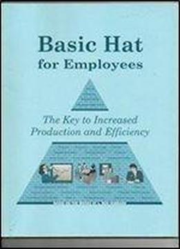 Basic Hat For Employees : The Key To Increased Production And Efficiency