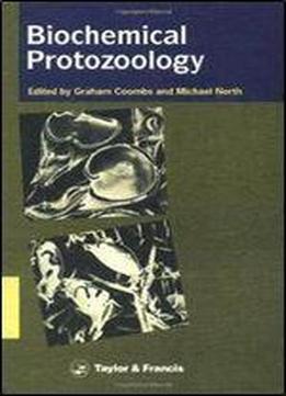 Biochemical Protozoology As A Basis For Drug Design
