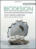 Biodesign: The Process Of Innovating Medical Technologies, 2nd Edition