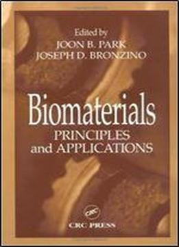 Biomaterials: Principles And Applications
