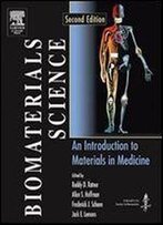 Biomaterials Science: An Introduction To Materials In Medicine, Second Edition