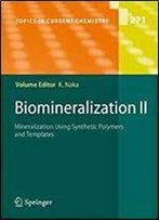 Biomineralization Ii: Mineralization Using Synthetic Polymers And Templates (Topics In Current Chemistry)