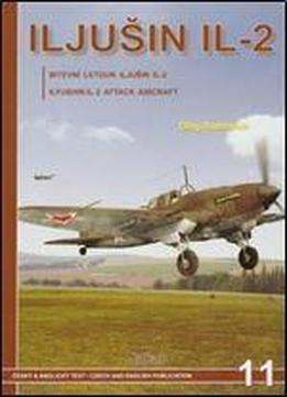 Bitevni Letoun Iljusin Il-2 / Ilyushin Il-2 Attack Aircraft (jakab 11) [czech / English]