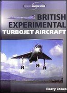 British Experimental Turbojet Aircraft (crowood Aviation Series)