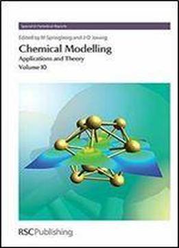 Chemical Modelling: Applications And Theory, Volume 10