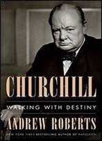 Churchill: Walking With Destiny