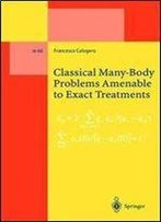 Classical Many-Body Problems Amenable To Exact Treatments