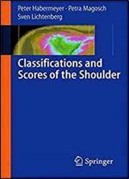 Classifications And Scores Of The Shoulder