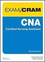 Cna Certified Nursing Assistant Exam Cram (2nd Edition)