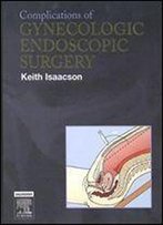 Complications Of Gynecologic Endoscopic Surgery, 1e