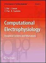 Computational Electrophysiology (A First Course In 'In Silico Medicine') (Volume 2)