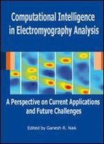 'Computational Intelligence In Electromyography Analysis: A Perspective...' Ed. By Ganesh R. Naik