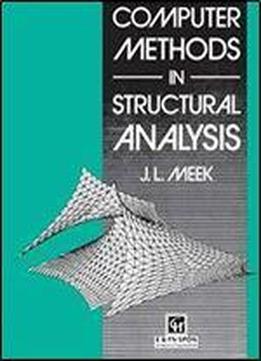 Computer Methods In Structural Analysis