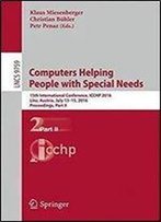 Computers Helping People With Special Needs: 15th International Conference, Icchp 2016, Linz, Austria, July 13-15, 2016, Proceedings, Part Ii