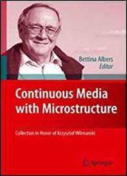 Continuous Media With Microstructure