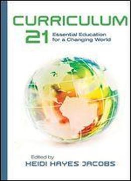 Curriculum 21: Essential Education For A Changing World