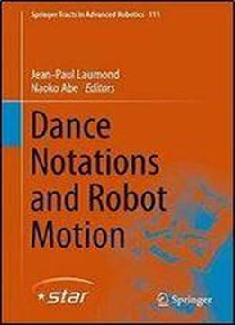 Dance Notations And Robot Motion