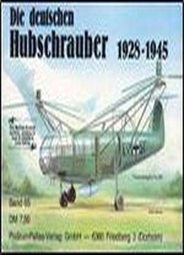 Das Waffen-arsenal Band 65: Die Deutschen Hubschrauber 1928-1945