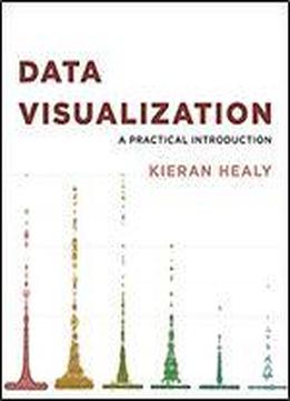 Data Visualization: A Practical Introduction [1st Edition]