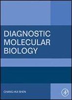Diagnostic Molecular Biology [1st Edition]