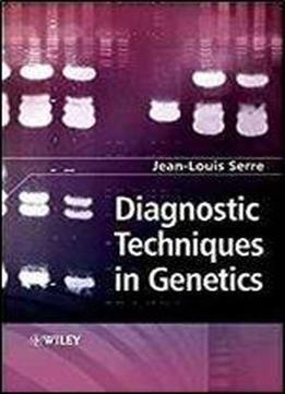 Diagnostic Techniques In Genetics