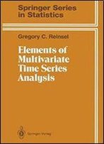 Elements Of Multivariate Time Series Analysis (Graduate Texts In Mathematics)