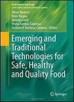 Emerging And Traditional Technologies For Safe, Healthy And Quality Food