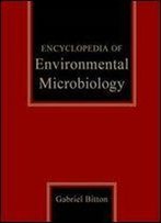 Encyclopedia Of Environmental Microbiology