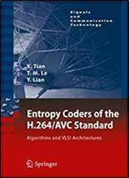 Entropy Coders Of The H.264/avc Standard: Algorithms And Vlsi Architectures (signals And Communication Technology)