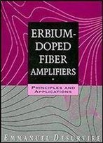 Erbium-Doped Fiber Amplifiers: Principles And Applications
