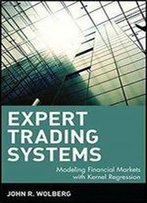 Expert Trading Systems: Modeling Financial Markets With Kernel Regression