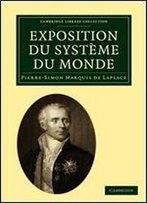 Exposition Du Systeme Du Monde (Cambridge Library Collection - Mathematics)