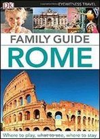 Family Guide Rome (Dk Eyewitness Travel)