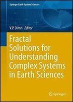 Fractal Solutions For Understanding Complex Systems In Earth Sciences