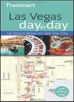 Frommer's Las Vegas Day By Day, 3rd Edition