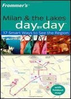 Frommer's Milan And The Lakes Day By Day