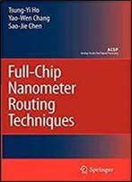 Full-Chip Nanometer Routing Techniques (Analog Circuits And Signal Processing)