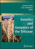 Genetics And Genomics Of The Triticeae
