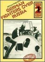 German Fighters Over Russia (World War 2 Photo Album 16)