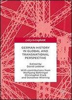 German History In Global And Transnational Perspective