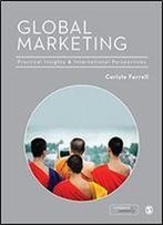 Global Marketing: Practical Insights And International Analysis