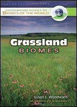 Grassland Biomes (greenwood Guides To Biomes Of The World)